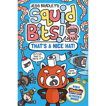 Front cover of the children's book 'Jess Bradley's Squid Bits! That's a Nice Hat!' featuring colorful cartoon illustrations on a bright blue background, including a red panda, a squid, a shark, and speech bubbles.