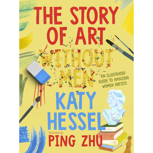 Book cover of 'The Story of Art Without Men' by Katy Hessel with artistic elements and text.
