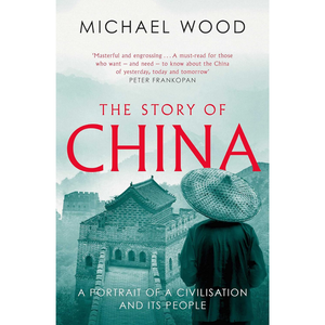 The Story of China: A portrait of a civilisation and its people Paperback – 5 Aug. 2021
by Michael Wood (Author)