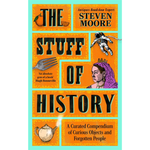 Book cover of 'The Stuff of History' by Steven Moore with various illustrations on an orange and teal background.