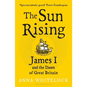 The Sun Rising: James I and the Dawn of Great Britain Paperback – 12 Mar. 2026
by Professor Anna Whitelock (Author)