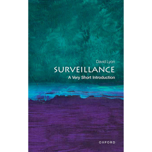 
Surveillance: A Very Short Introduction - Very Short Introductions (Paperback)