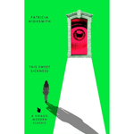 Book cover of 'This Sweet Sickness' by Patricia Highsmith with a green background, red eye design, and silhouette of a person.