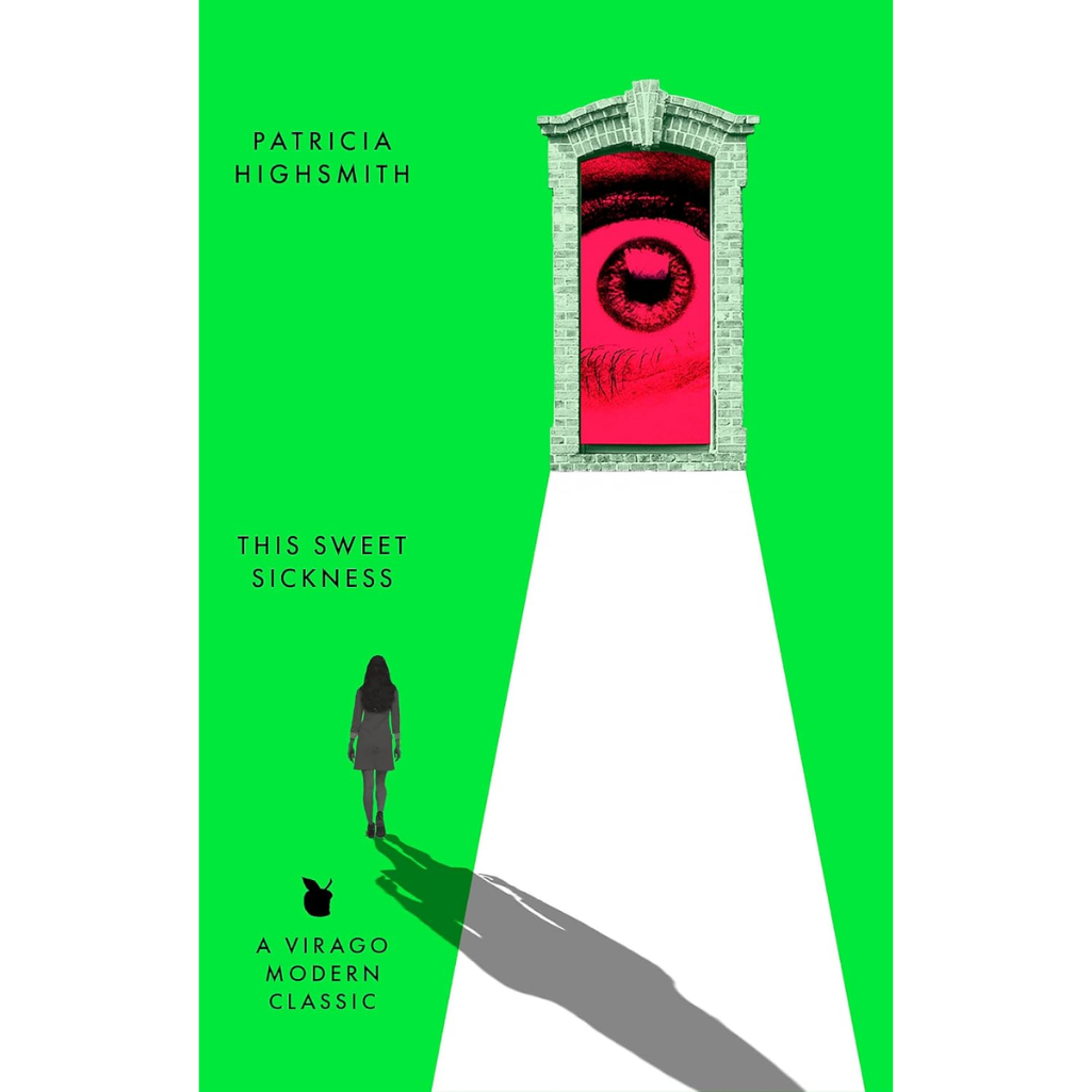 Book cover of 'This Sweet Sickness' by Patricia Highsmith with a green background, red eye design, and silhouette of a person.