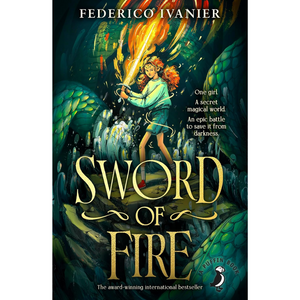 Book cover of 'Sword of Fire' by Federico Ivanier with a fantasy scene and girl holding a sword.