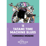 Book cover of 'The Tatami Time Machine Blues' by Tomihiko Morimi with colorful illustration and text.
