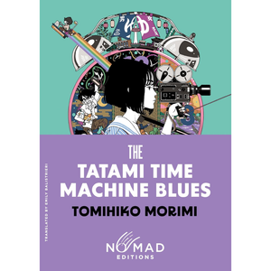 Book cover of 'The Tatami Time Machine Blues' by Tomihiko Morimi with colorful illustration and text.