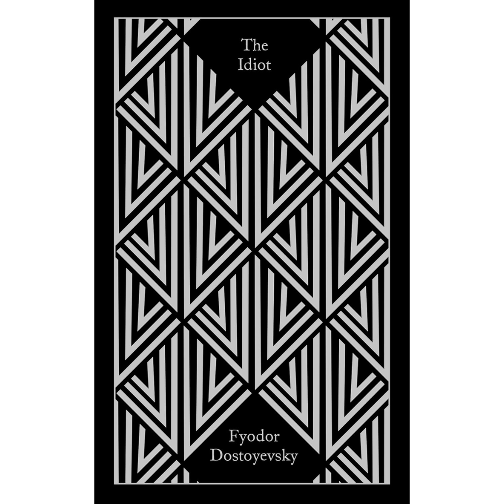 The Idiot: Fyodor Dostoyevsky (Penguin Clothbound Classics) Hardcover
