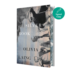 Book cover of 'The Silver Book' by Olivia Laing with a signed copy label.