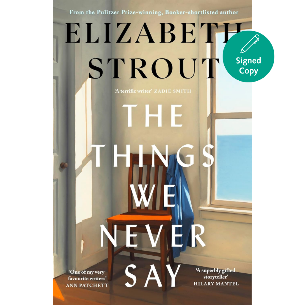 Book cover of 'The Things We Never Say' by Elizabeth Strout with a chair and window scene.