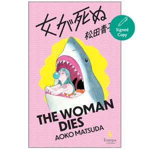 Book cover of 'The Woman Dies' by Aoko Matsuda with a shark and woman illustration on a pink background.