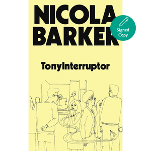 Book cover of 'TonyInterruptor' by Nicola Barker with a yellow background and black text.