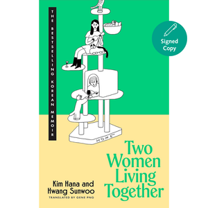 Two Women Living Together Hardcover – 22 Jan. 2026
by Kim Hana (Author), Hwang Sunwoo (Author), Gene Png (Translator)