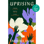 Book cover of 'Uprising' by Tahmima Anam with colorful hands and a green badge indicating a signed copy.
