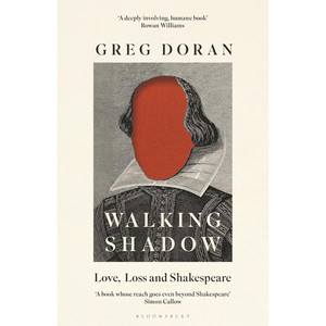 Walking Shadow: Love, Loss and Shakespeare
by Greg Doran (Author)  Format: Hardcover