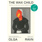 Book cover of 'The Wax Child' by Olga Ravn with a stylized image of a person wearing a hood and chains.
