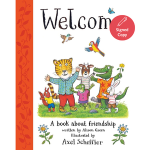 Welcome: A Book about Friendship (Signed Edition)