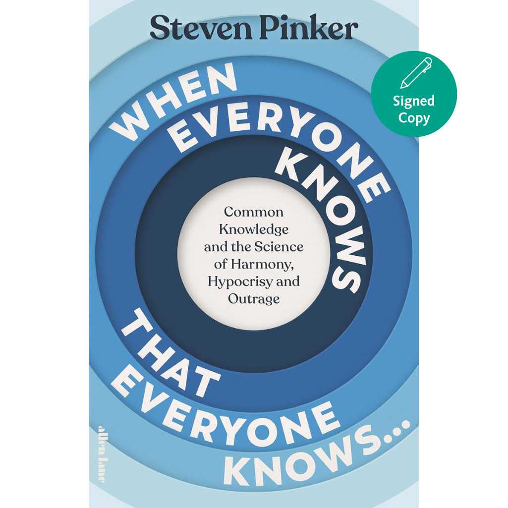 When Everyone Knows That Everyone Knows...: Common Knowledge and the Science of Harmony, Hypocrisy and Outrage (Hardback)