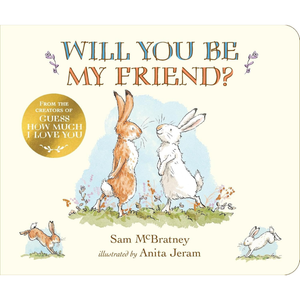 Will You Be My Friend?: A charming story about first friendship from the creators of the internationally bestselling Guess How Much I Love You, the perfect gift for any loved one Board book – 4 Jan. 2024
by Sam McBratney (Author), Anita Jeram (Illustrator)