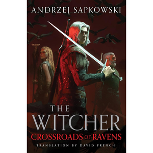 Book cover of 'The Witcher: Crossroads of Ravens' by Andrzej Sapkowski with a warrior holding a sword.