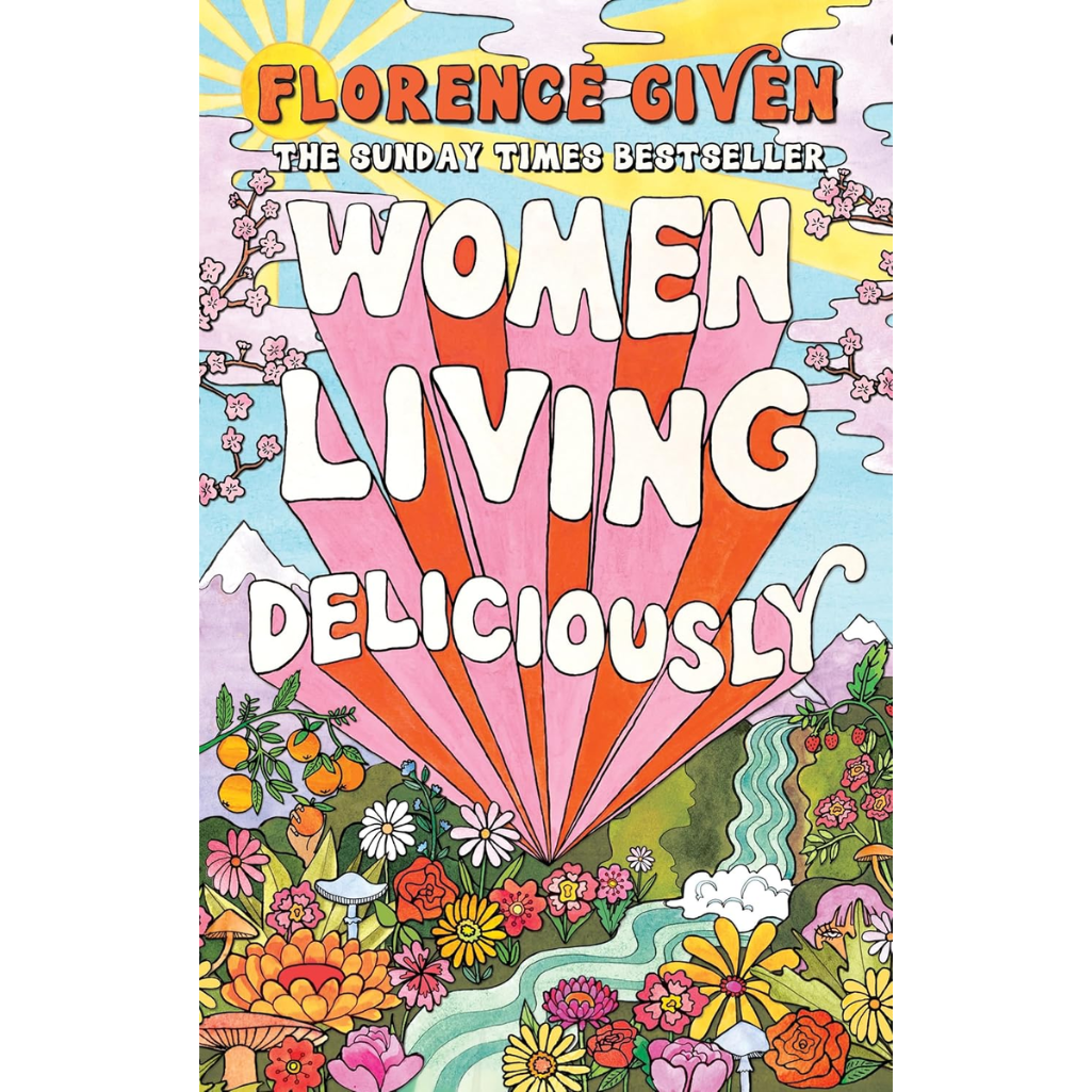Book cover of 'Women Living Deliciously' by Florence Given with colorful design and text.