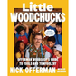 Little Woodchucks (Signed Edition)
