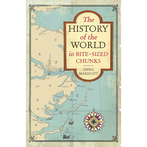 Book cover of 'The History of the World in Bite-Sized Chunks' by Emma Marriott with a world map and compass design.
