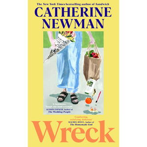 Book cover of 'Wreck' by Catherine Newman with a yellow background and illustration of a person carrying groceries.