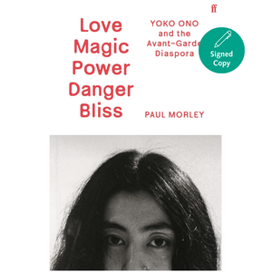 Book cover of 'Love Magic Power Danger Bliss' by Paul Morley with a black and white photo of a woman's face.