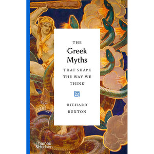 Cover of  The Greek Myths That Shape the Way We Think (Hardback)