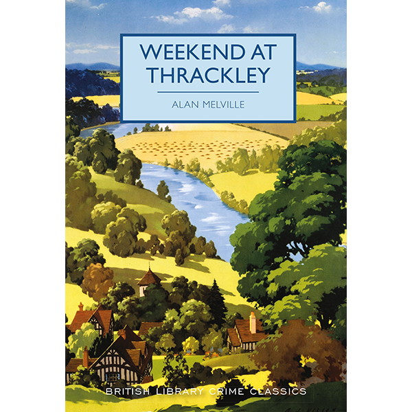 Weekend at Thrackley Paperback British Library Crime Classic