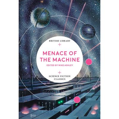 Menace of the Machine Paperback British Library Science Fiction