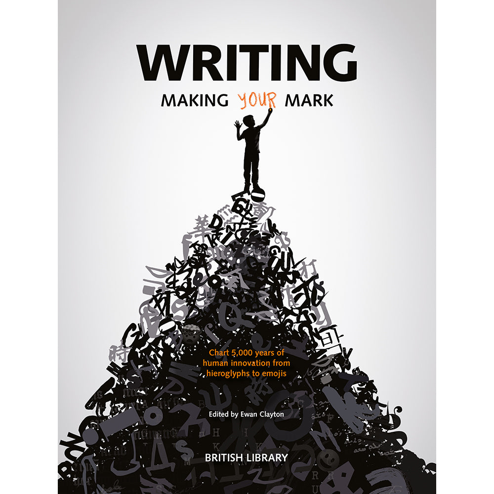 Writing: Making Your Mark (Paperback) British Library Exhibition Catalogue
