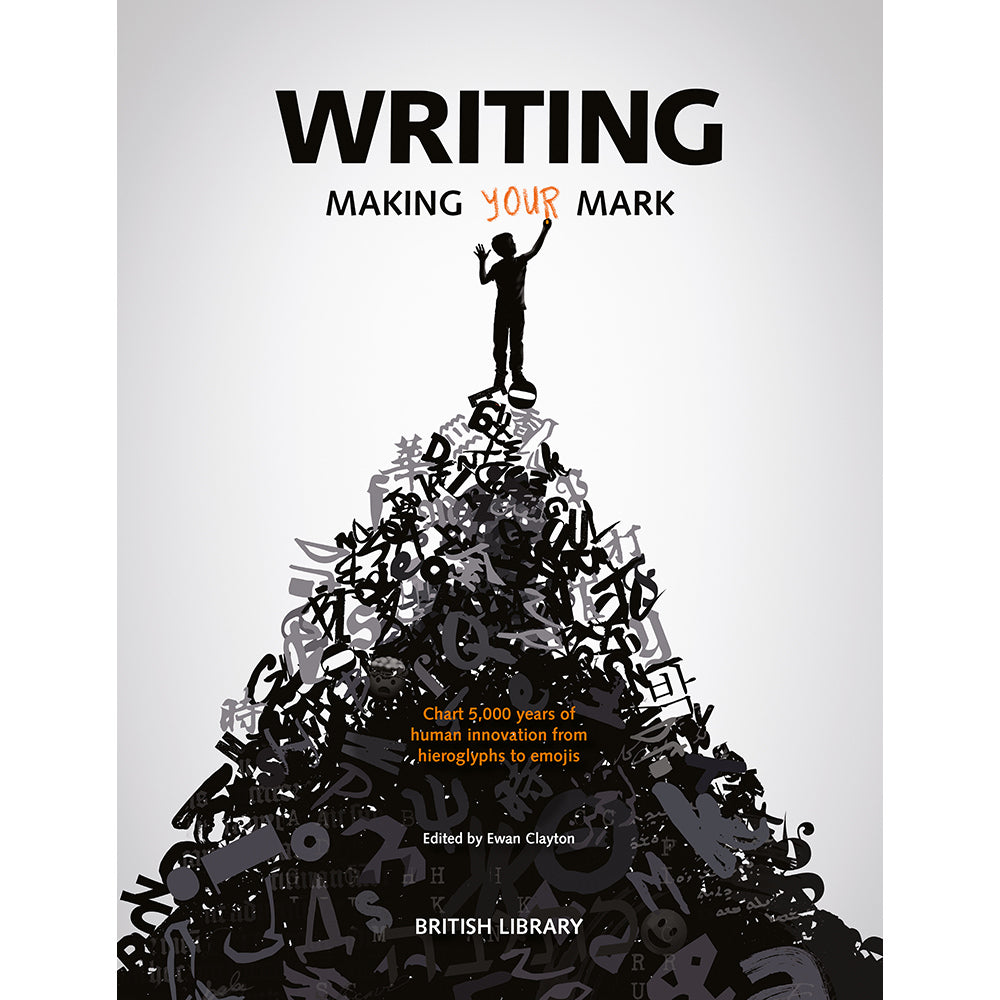 Writing: Making Your Mark (Hardback) British Library Exhibition Catalogue