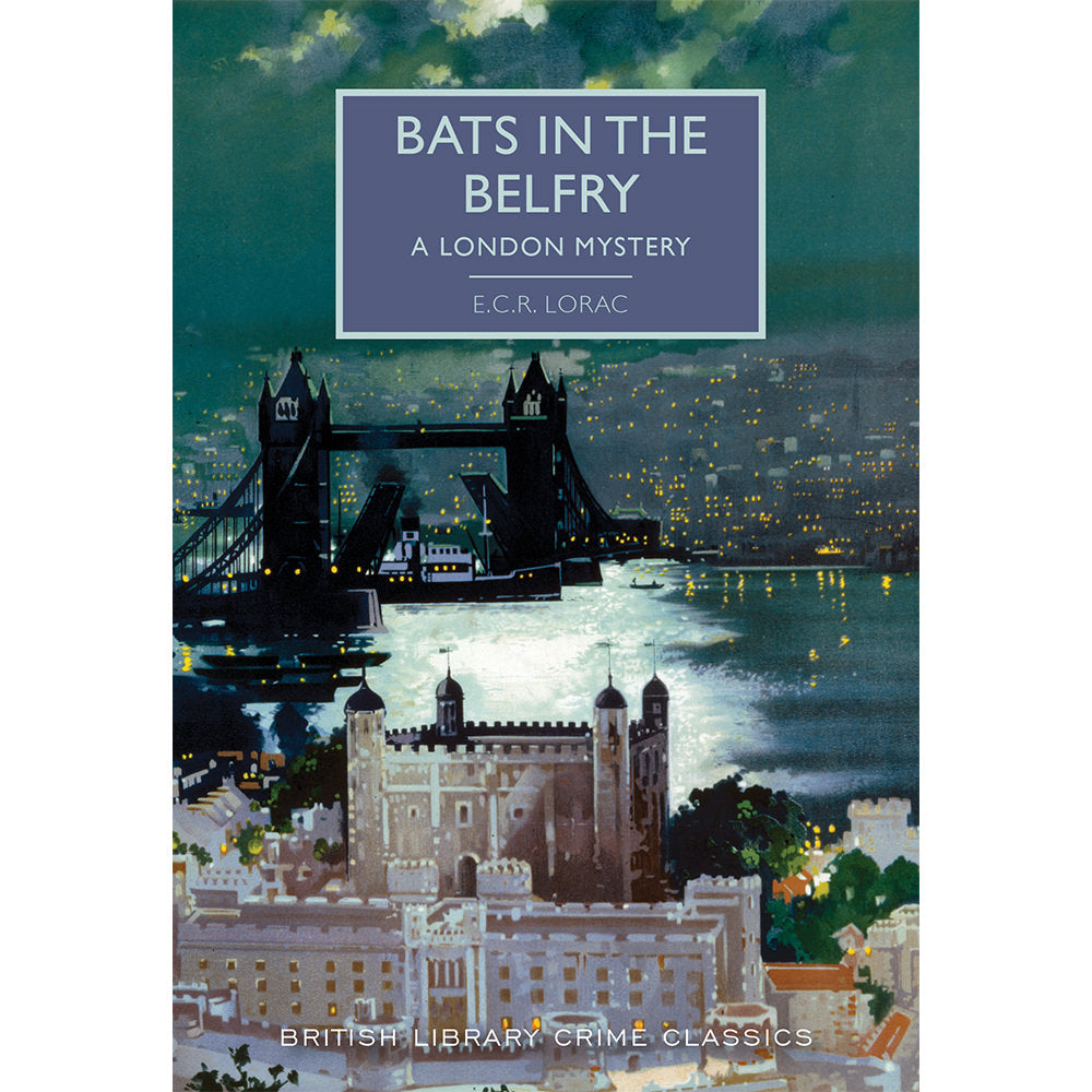 Bats in the Belfry: A London Mystery Paperback British Library Crime Classic