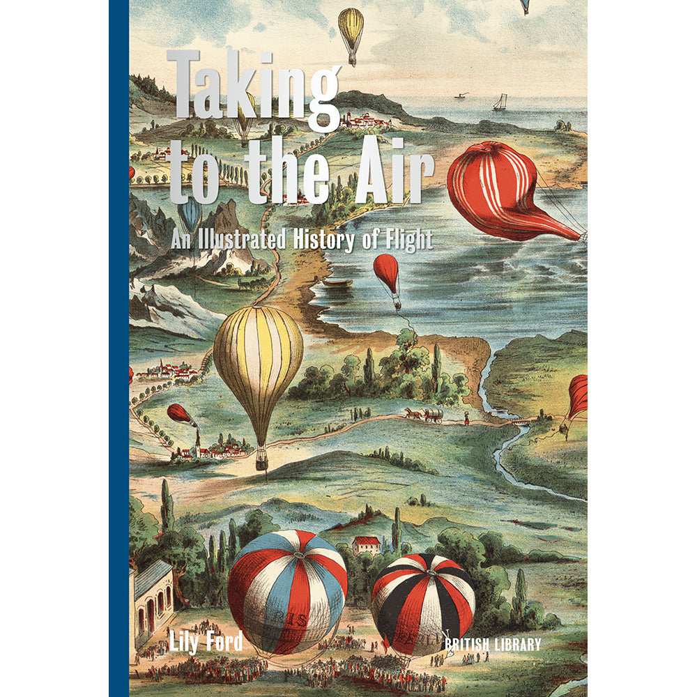 Taking to the Air: An Illustrated History of Flight Hardback British Library Cover