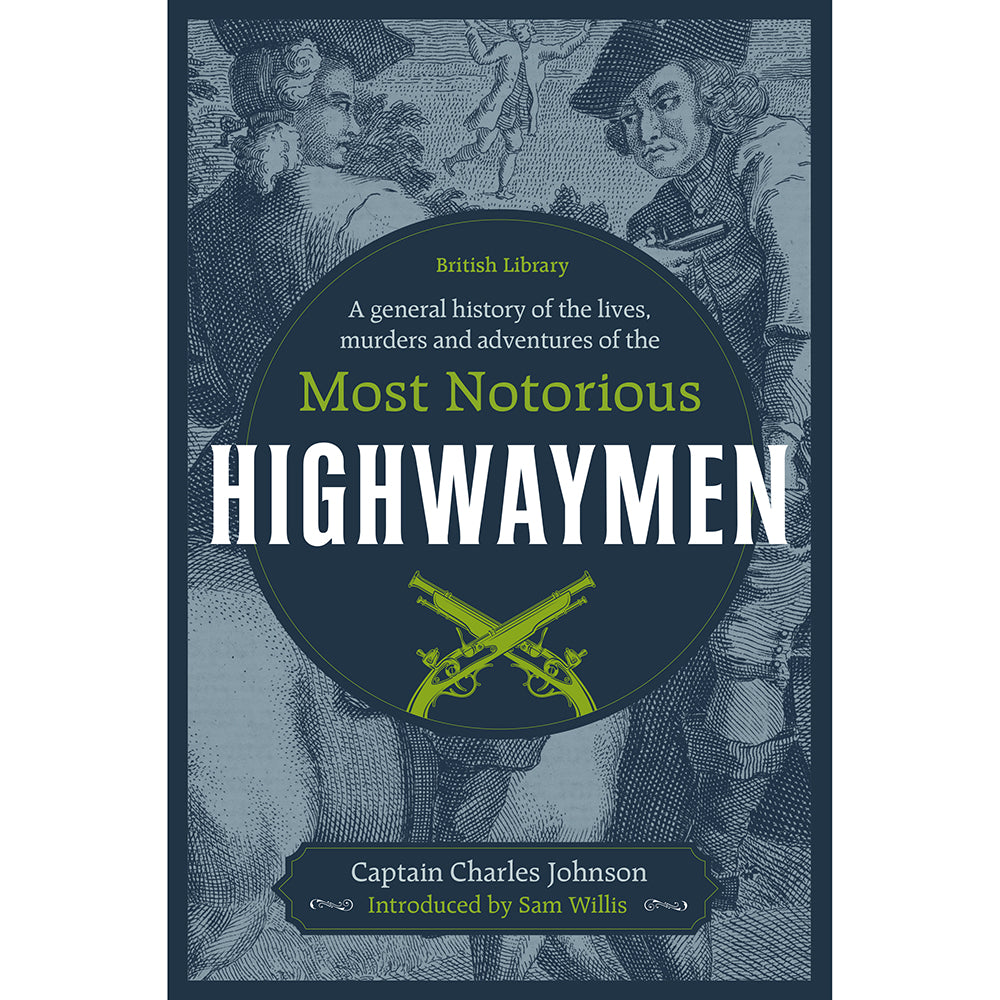 A General History of the Lives, Murders and Adventures of the Most Notorious Highwaymen Cover