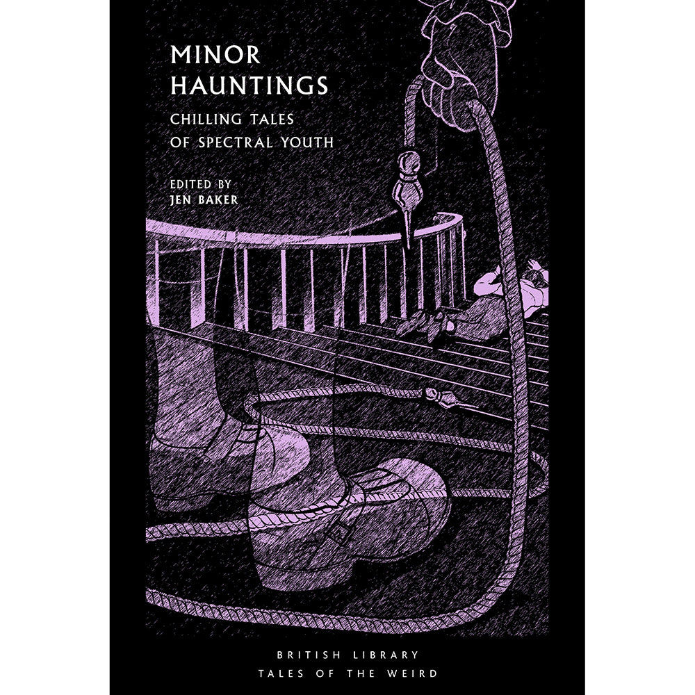 Minor Hauntings: Chilling Tales of Spectral Youth Cover British Library Tales of the Weird