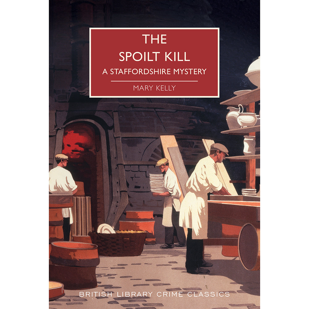 The Spoilt Kill: A Staffordshire Mystery British Library Crime Classics Cover