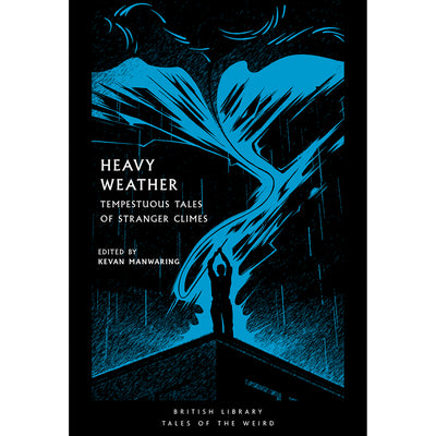 Heavy Weather: Tempestuous Tales of Stranger Climes Cover British Library Tales of the Weird