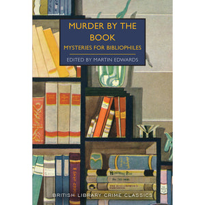 Murder by the Book: Mysteries for Bibliophiles Cover British Library Crime Classics
