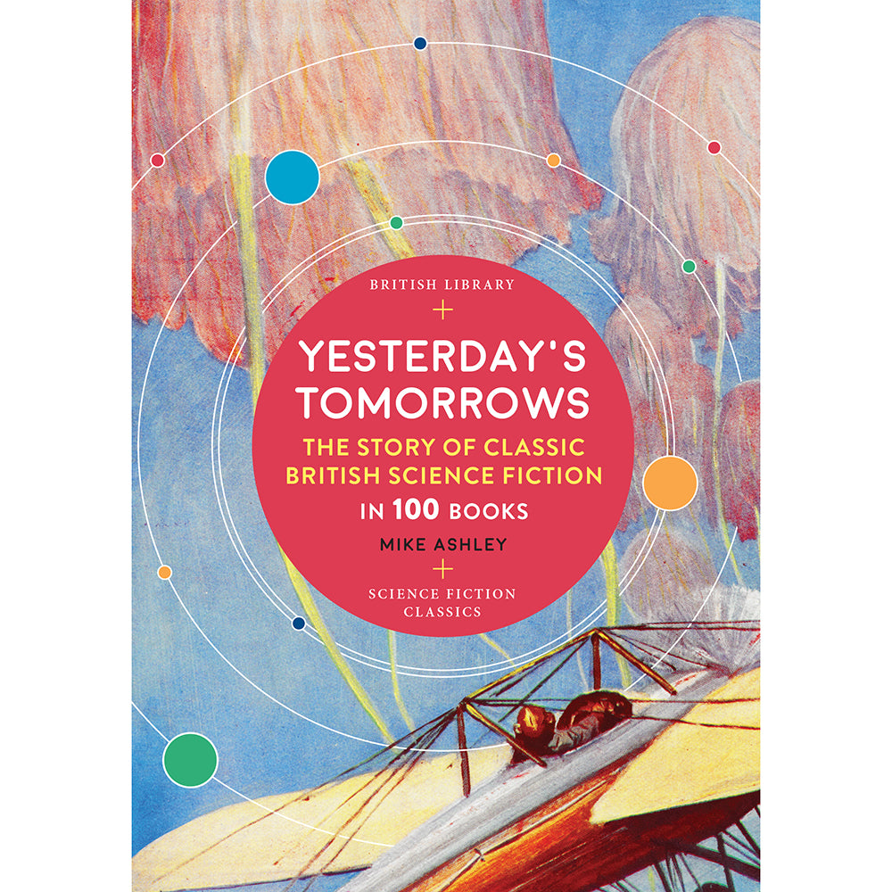 Yesterday's Tomorrows: The Story of British Science Fiction in 100 Books Cover
