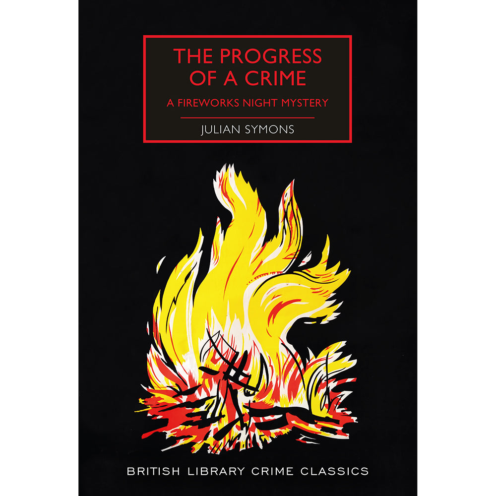 The Progress of a Crime: A Fireworks Night Mystery British Library Crime Classics Cover