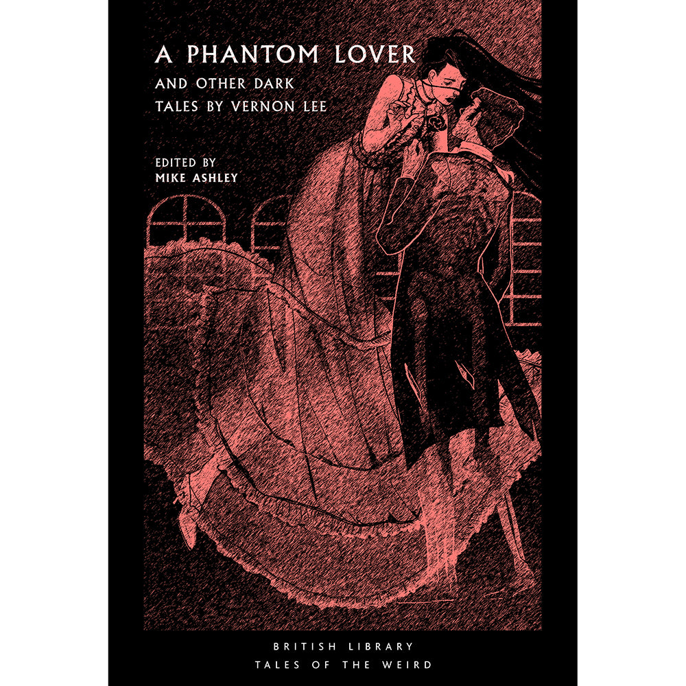 A Phantom Lover: and Other Dark Tales by Vernon Lee