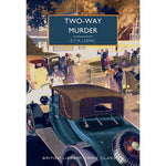 Two-Way Murder Cover British Library Crime Classics