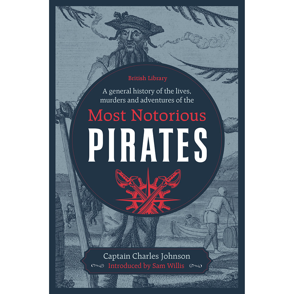 A General History of the Lives, Murders and Adventures of the Most Notorious Pirates Cover