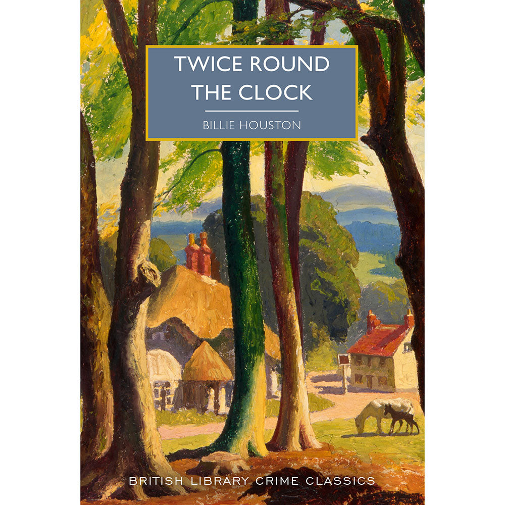 Twice Round the Clock by Billie Houston cover - British Library Crime Classics