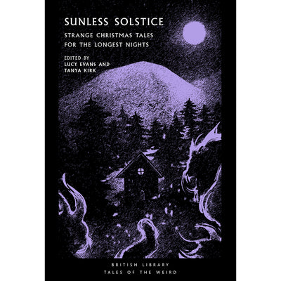 Sunless Solstice: Strange Christmas Tales for the Longest Nights cover page