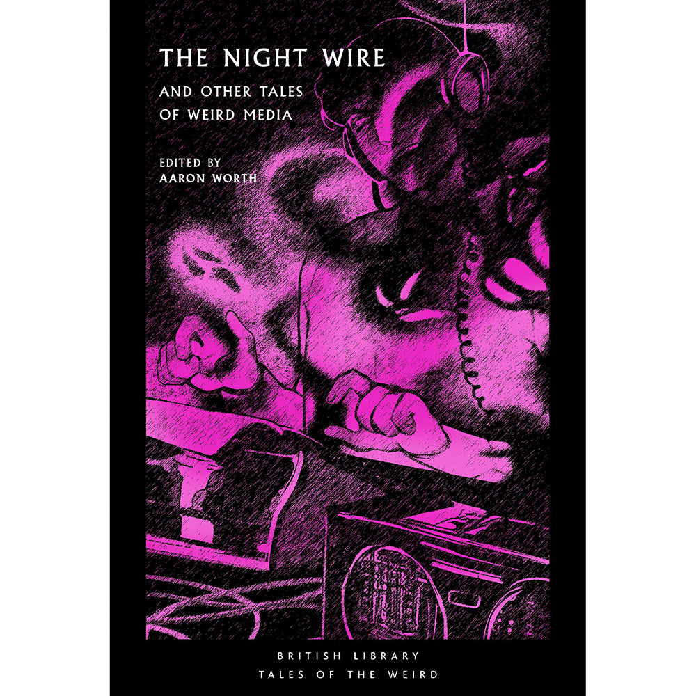 The Night Wire: and Other Tales of Weird Media cover page