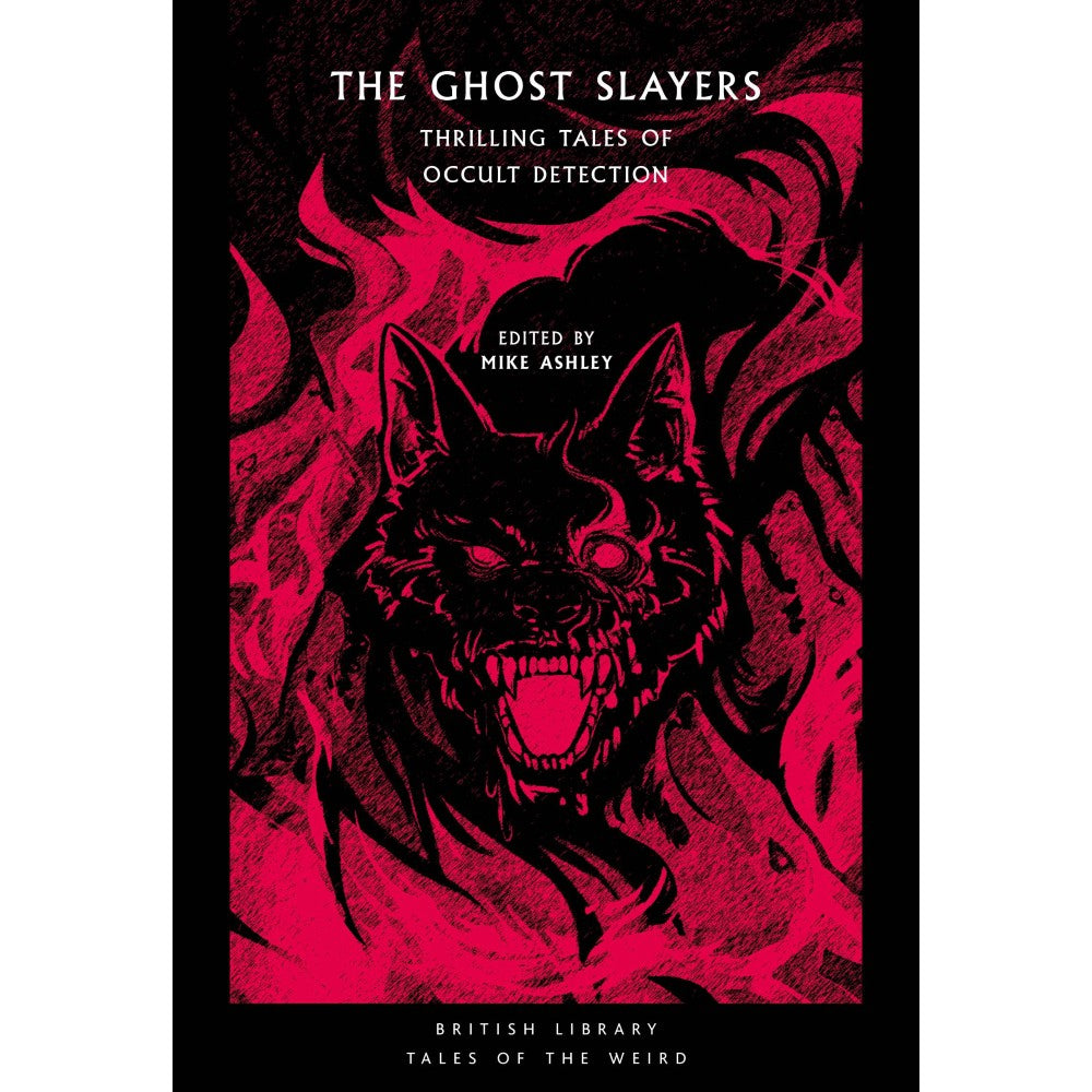 The Ghost Slayers: Thrilling Tales of Occult Detection cover